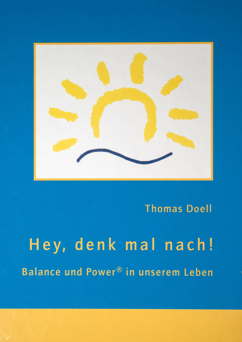 Hey, denk mal nach! Balance und Power in unserem Leben - Ein Buch von Thomas Doell
